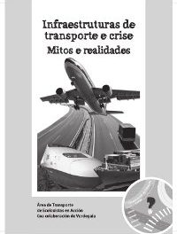 Presentado o caderno “Infraestruturas de Transporte e crise. Mitos e realidades”