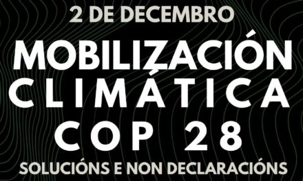 2 de decembro, mobilización climática do MGPC pola celebración da COP 28: Solucións e Non Declaracións!